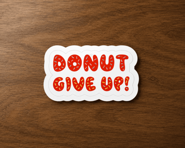 Donut Give Up Fitness Fuel Stickers